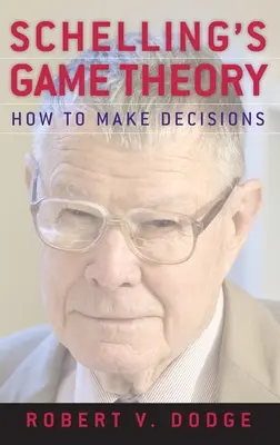 Teoría de juegos de Schelling: cómo tomar decisiones - Schelling's Game Theory: How to Make Decisions