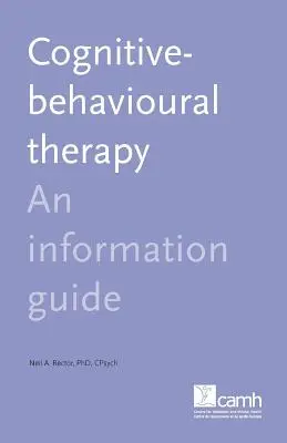 Terapia cognitivo-conductual: Guía de información - Cognitive Behaviour Therapy: An Information Guide