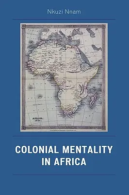 La mentalidad colonial en África - Colonial Mentality in Africa