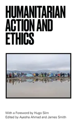 Acción humanitaria y ética - Humanitarian Action and Ethics