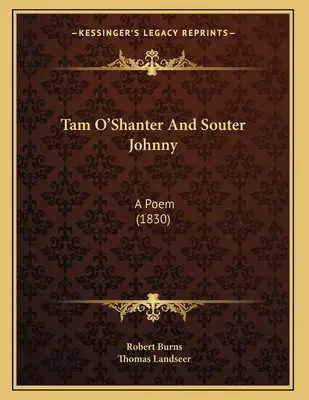 Tam O'Shanter y Souter Johnny: un poema (1830) - Tam O'Shanter And Souter Johnny: A Poem (1830)