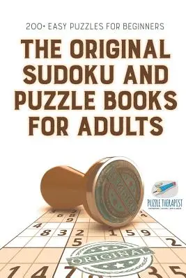 Los libros originales de sudokus y puzzles para adultos Más de 200 rompecabezas fáciles para principiantes - The Original Sudoku and Puzzle Books for Adults 200+ Easy Puzzles for Beginners