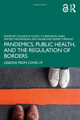 Pandemias, salud pública y regulación de fronteras: Lecciones de Covid-19 - Pandemics, Public Health, and the Regulation of Borders: Lessons from Covid-19