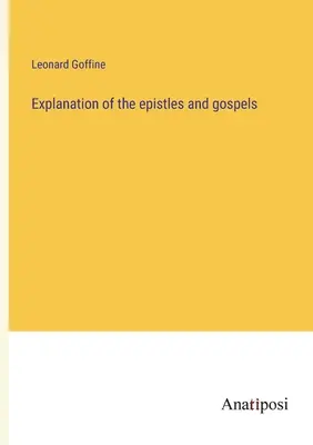 Explicación de las epístolas y los evangelios - Explanation of the epistles and gospels