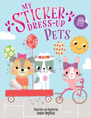 Mi disfraz de pegatina: Mascotas - My Sticker Dress-Up: Pets