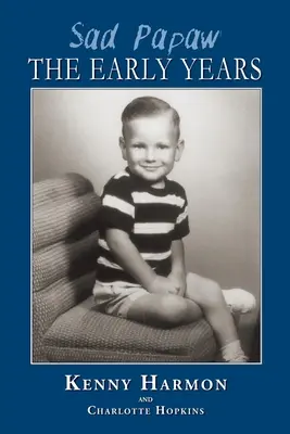 Sad Papaw: Los primeros años - Sad Papaw: The Early Years