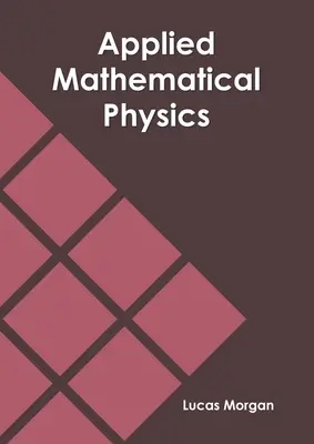 Física Matemática Aplicada - Applied Mathematical Physics