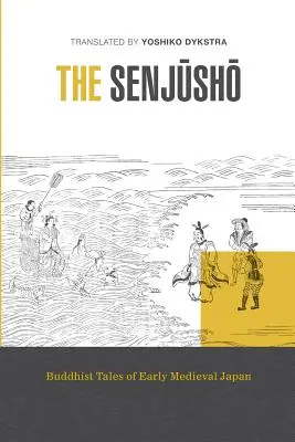 El Senjusho: Cuentos budistas del Japón altomedieval - The Senjusho: Buddhist Tales of Early Medieval Japan