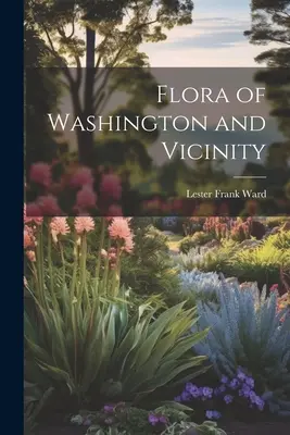 Flora de Washington y alrededores - Flora of Washington and Vicinity