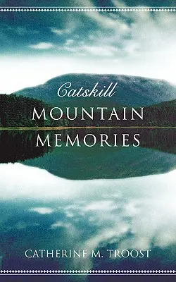 Recuerdos de las montañas Catskill - Catskill Mountain Memories