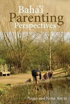 Perspectivas bahá'ís sobre la crianza de los hijos - Baha'i Parenting Perspectives