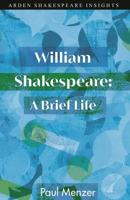 William Shakespeare: Una vida breve - William Shakespeare: A Brief Life