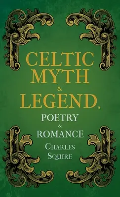 Mito y leyenda celtas, Poesía y romance - Celtic Myth & Legend, Poetry & Romance