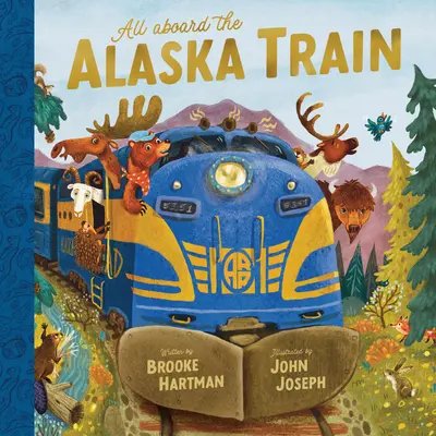 Todos a bordo del tren de Alaska - All Aboard the Alaska Train