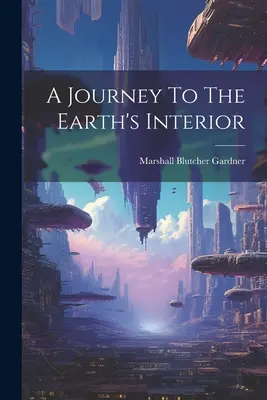 Un viaje al interior de la Tierra - A Journey To The Earth's Interior