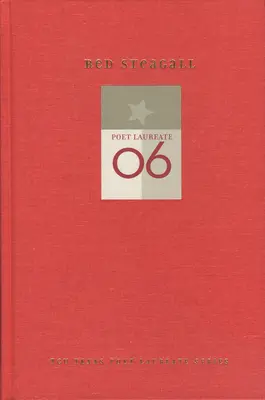 Red Steagall: Poemas nuevos y seleccionados - Red Steagall: New and Selected Poems