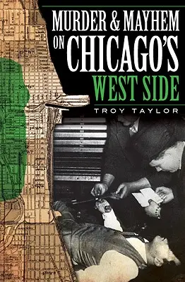 Asesinato y caos en la zona oeste de Chicago - Murder and Mayhem on Chicago's West Side