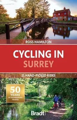 Ciclismo en Surrey: 21 paseos elegidos a mano - Cycling in Surrey: 21 Hand-Picked Rides