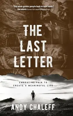 La última carta: Abrazar el dolor para crear una vida con sentido - The Last Letter: Embracing Pain to Create a Meaningful Life