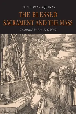 El Santísimo Sacramento y la Misa - The Blessed Sacrament and the Mass