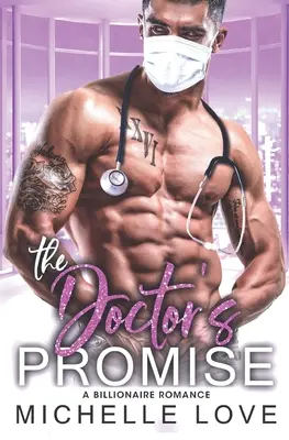 The Doctor's Promise: Un romance de multimillonarios - The Doctor's Promise: A Billionaire Romance