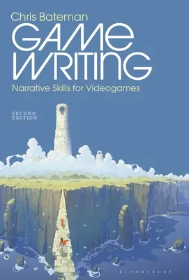 Escritura de juegos: Habilidades narrativas para videojuegos - Game Writing: Narrative Skills for Videogames