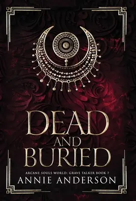 Muerto y enterrado: Arcane Souls World - Dead and Buried: Arcane Souls World