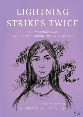 Un rayo cae dos veces: Confesiones secretas de una mujer de carrera convertida en cuidadora - Lightning Strikes Twice: Secret confessions of a career-woman-turned-caregiver