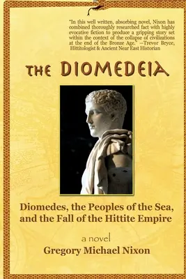 La Diomedeia: Diomedes, los pueblos del mar y la caída del imperio hitita - The Diomedeia: Diomedes, the Peoples of the Sea, and the Fall of the Hittite Empire