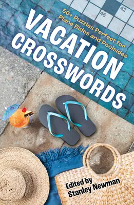 Crucigramas de vacaciones: Más de 50 crucigramas perfectos para el avión y la piscina - Vacation Crosswords: 50+ Puzzles Perfect for Plane Rides and Poolsides