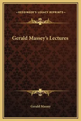 Conferencias de Gerald Massey - Gerald Massey's Lectures