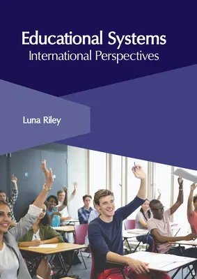 Sistemas educativos: Perspectivas Internacionales - Educational Systems: International Perspectives