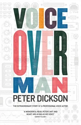 Voiceover Man: La extraordinaria historia de un actor de doblaje profesional - Voiceover Man: The Extraordinary Story Of A Professional Voice Actor