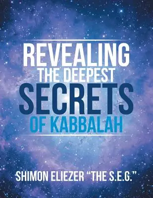 Revelación de los secretos más profundos de la Cábala - Revealing the Deepest Secrets of Kabbalah