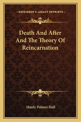 La muerte y el después y la teoría de la reencarnación - Death And After And The Theory Of Reincarnation