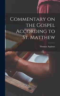 Comentario al Evangelio según San Mateo - Commentary on the Gospel According to St. Matthew