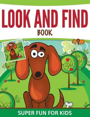 Libro Busca y Encuentra: Súper Diversión Para Niños - Look And Find Book: Super Fun For Kids