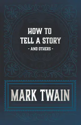 Cómo contar un cuento y otros - How to Tell a Story and Others