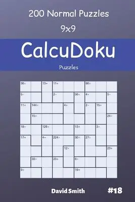 CalcuDoku Puzzles - 200 puzzles normales 9x9 vol.18 - CalcuDoku Puzzles - 200 Normal Puzzles 9x9 vol.18