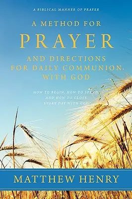 Método de oración e instrucciones para la comunión diaria con Dios - A Method for Prayer and Directions for Daily Communion with God