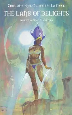 El país de las delicias: Cuentos de Encanto - The Land of Delights: Tales of Enchantment