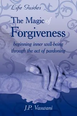 La magia del perdón - The Magic Of Forgiveness