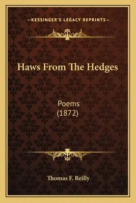 Haws From The Hedges: Poemas (1872) - Haws From The Hedges: Poems (1872)