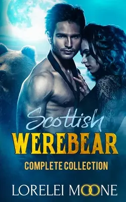 Osito Escocés: La colección completa - Scottish Werebear: The Complete Collection