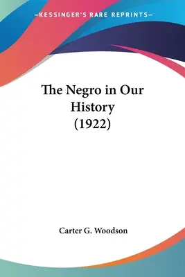 El negro en nuestra historia (1922) - The Negro in Our History (1922)