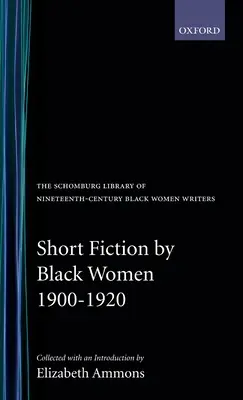 Ficción breve de mujeres negras, 1900-1920 - Short Fiction by Black Women, 1900-1920