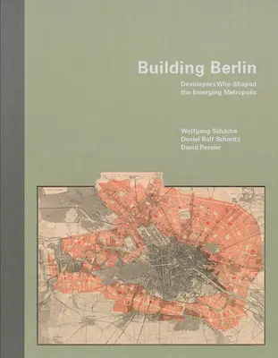 Construyendo Berlín: Pioneros que desarrollaron la metrópolis emergente - Building Berlin: Pioneers Who Developed the Emerging Metropolis