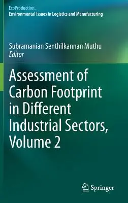 Evaluación de la huella de carbono en diferentes sectores industriales, volumen 2 - Assessment of Carbon Footprint in Different Industrial Sectors, Volume 2