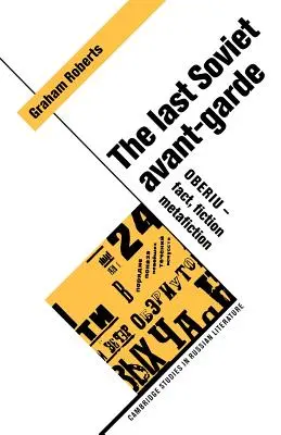 La última vanguardia soviética: Oberiu - Realidad, ficción, metaficción - The Last Soviet Avant-Garde: Oberiu - Fact, Fiction, Metafiction