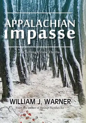 Appalachian Impasse: Un escalofriante thriller criminal - Appalachian Impasse: A Chilling Crime Thriller